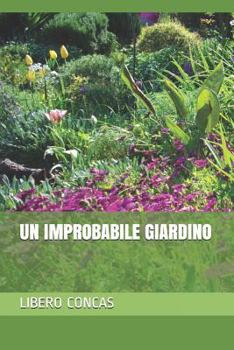 Paperback Un Improbabile Giardino [Italian] Book