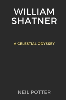 Paperback William Shatner: A Celestial Odyssey Book