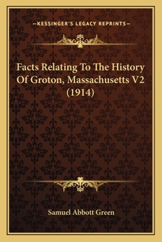 Paperback Facts Relating To The History Of Groton, Massachusetts V2 (1914) Book