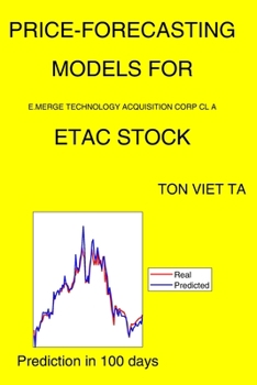 Paperback Price-Forecasting Models for E.Merge Technology Acquisition Corp Cl A ETAC Stock Book