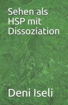 Paperback Sehen als HSP mit Dissoziation [German] Book