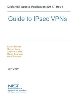 Paperback Guide to IPsec VPNs: NiST SP 800-77 Book