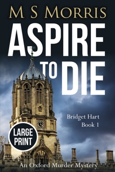 Paperback Aspire to Die (Large Print): An Oxford Murder Mystery [Large Print] Book