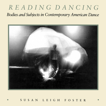 Paperback Reading Dancing: Bodies and Subjects in Contemporary American Dance Book