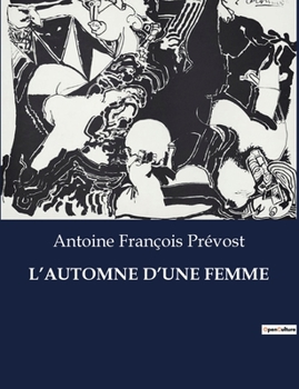 Paperback L'Automne d'Une Femme: Le destin d'une femme face aux conventions sociales [French] Book
