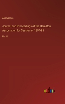 Hardcover Journal and Proceedings of the Hamilton Association for Session of 1894-95: No. XI Book