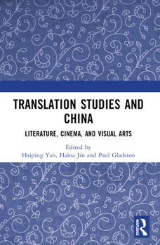 Paperback Translation Studies and China: Literature, Cinema, and Visual Arts Book