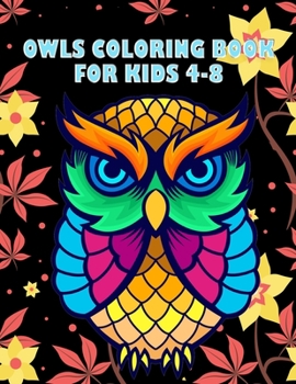 Paperback Owls Coloring Book for Kids 4-8: Best Creative and Unique Coloring Books with 50+ design every one loved it Book