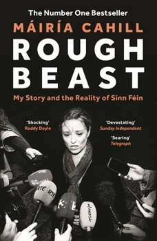 Paperback Rough Beast: My Story and the Reality of Sinn Féin Book