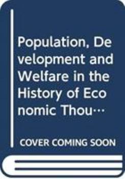 Hardcover Population, Development and Welfare in the History of Economic Thought Book