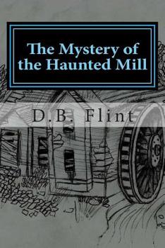 Paperback The Mystery of the Haunted Mill Book