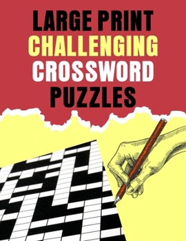 Paperback Large Print Challenging Crossword Puzzles: Brain Games - Crossword Puzzles - Large Print Book