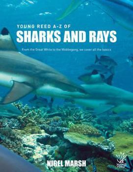 Hardcover A-Z of Sharks and Rays: From the Great White to the Wobbegong, We Cover All the Basics Book
