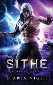 Sithe - Book #1 of the Blades of Arris