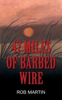 Paperback 47 Miles of Barbed Wire Book