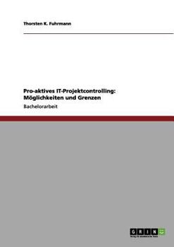 Paperback Pro-aktives IT-Projektcontrolling: Möglichkeiten und Grenzen [German] Book