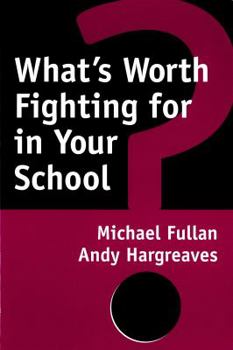Paperback What's Worth Fighting for in Your School? Book