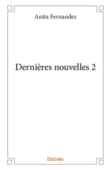Paperback Dernières nouvelles 2 [French] Book