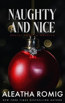 Naughty and Nice: A Brutal Vows Holiday Novella