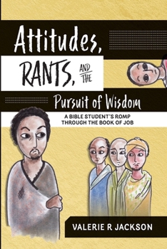 Attitudes, Rants, and the Pursuit of Wisdom