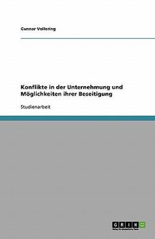 Paperback Konflikte in der Unternehmung und Möglichkeiten ihrer Beseitigung [German] Book