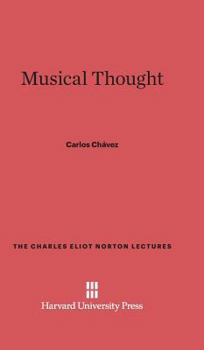 Musical Thought - Book  of the Charles Eliot Norton Lectures
