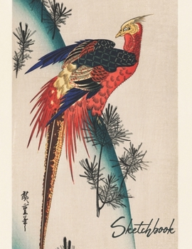 Sketchbook : Japanese Pheasant Themed Large Blank Pages of White Paper Good for Drawing, Sketching & Doodling