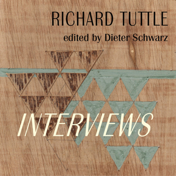 Hardcover Richard Tuttle: Interviews: 1970-2022 Book