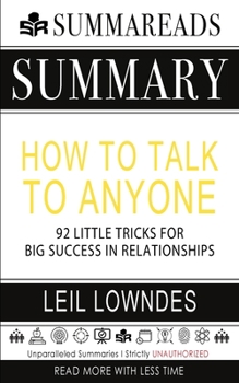 Paperback Summary of How to Talk to Anyone: 92 Little Tricks for Big Success in Relationships by Leil Lowndes Book