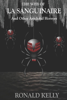 Paperback The Web of La Sanguinaire and Other Arachnid Horrors Book