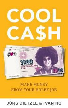 Paperback Cool Cash: Making Money for Your Hobbies: Make Money from Your Hobbies Book