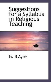 Paperback Suggestions for a Syllabus in Religious Teaching Book