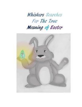 Paperback Whiskers Searches For The True Meaning of Easter Book