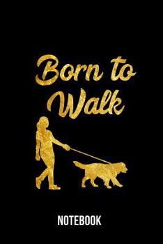 Paperback Born to walk - Notebook: Dog Owner Book