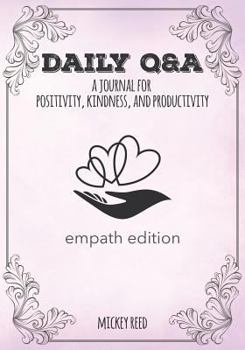 Paperback Daily Q&A: Empath Edition: A Journal for Positivity, Kindness, and Productivity Book