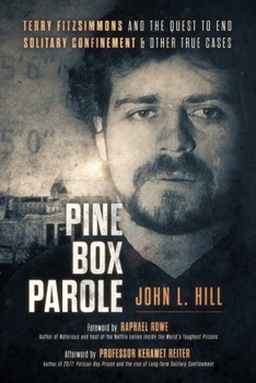 Pine Box Parole: The True Case of Terry Fitzsimmons and the Quest to End Solitary Confinement