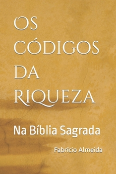 Paperback Os Códigos da Riqueza na Bíblia Sagrada [Portuguese] Book