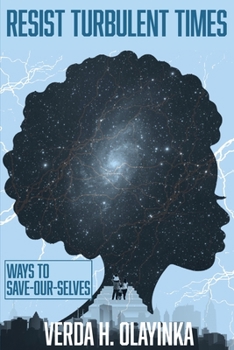 Paperback Resist Turbulent Times: Ways to Save-Our-Selves [Large Print] Book