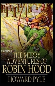 Paperback The Merry Adventures of Robin Hood Illustrated Book