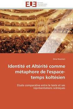 Paperback Identité Et Altérité Comme Métaphore de l'Espace-Temps Koltésien [French] Book