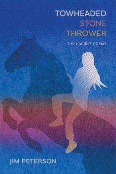 Paperback Towheaded Stone Thrower: The Harriet Poems Book