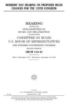 Member’s day hearing on proposed rules changes for the 115th Congress