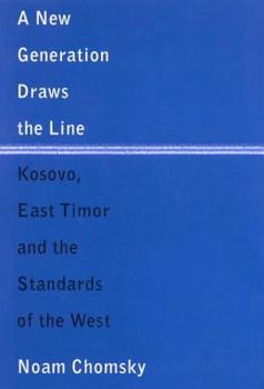 Paperback A New Generation Draws the Line: Kosovo, East Timor and the Standards of the West Book