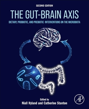 Paperback The Gut-Brain Axis: Dietary, Probiotic, and Prebiotic Interventions on the Microbiota Book