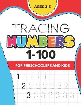 Paperback Tracing Numbers (1-100) for Preschoolers and Kids Ages 3-5: Number Writing Practice Book - (Math Activity Book) Book