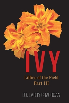 Paperback IVY Lillies of the Field: Part 3 Book