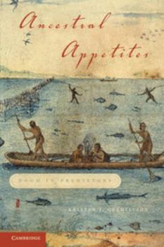 Paperback Ancestral Appetites: Food in Prehistory Book