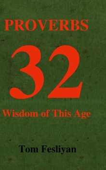 Hardcover Proverbs 32: Wisdom of This Age Book