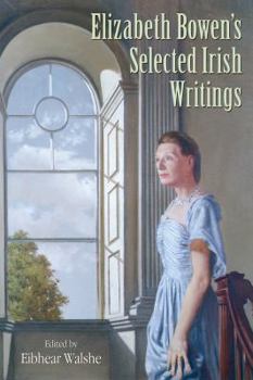 Hardcover Elizabeth Bowen's Selected Irish Writings Book