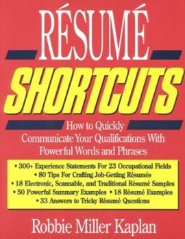 Paperback Resume Shortcuts: How to Quickly Communicate Your Qualifications with Powerful Words and Phrases Book